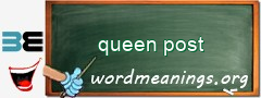 WordMeaning blackboard for queen post